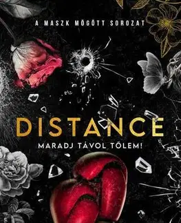 Romantická beletria Distance - Maradj távol tőlem! - Luna Mason