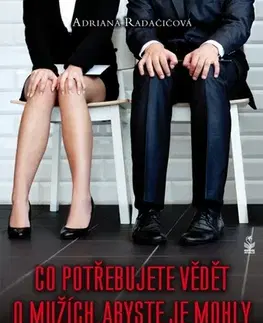 Partnerstvo Co potřebujete vědět o mužích, abyste je mohly milovat i nenávidět - Adriana Radačičová