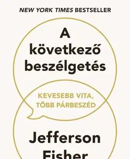Rozvoj osobnosti A következő beszélgetés - Kevesebb vita, több párbeszéd - Jefferson Fisher