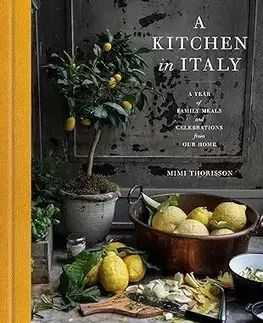 Národná kuchyňa - ostatné A Kitchen in Italy - Mimi Thorisson