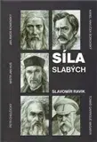 Filozofia Síla slabých - Slavomír Ravik