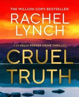 Detektívky, trilery, horory Cruel Truth - Rachel Lynch