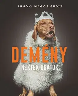 Humor a satira Demény - Nektek ugatok - Judit Magos