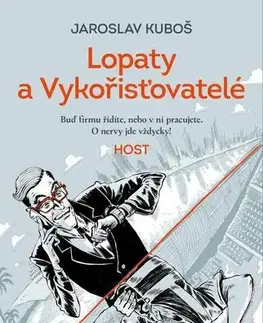 Romantická beletria Lopaty a Vykořisťovatelé - Jaroslav Kuboš