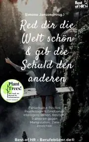 Svetová beletria Denk dir die Welt schön & gib die Schuld den andern - Simone Janson