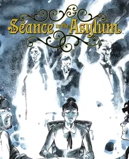 Beletria - ostatné Seance in the Asylum - Clay McLeod Chapman,Leonardo Marcello Grassi