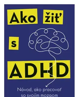 Psychológia, etika Ako žiť s ADHD - Jessica McCabe
