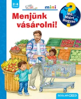 Pre deti a mládež - ostatné Menjünk vásárolni! - Mit? Miért? Hogyan? Mini - Patricia Mennen