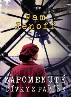 Svetová beletria Zapomenuté dívky z Paříže - Pam Jenoff