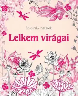 Citáty, výroky, aforizmy, príslovia, porekadlá Lelkem virágai
