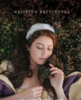 Historické romány Ostatné sa udeje v srdci - Kristína Brestenská