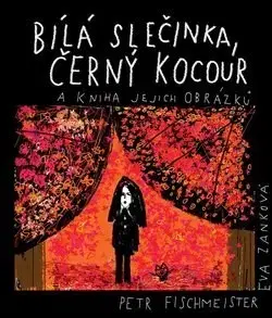 Česká beletria Bílá slečinka, černý kocour - Petr Fischmeister