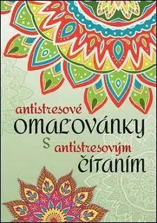 Maľovanky pre dospelých Antistresové omaľovánky s antistresovým čítaním