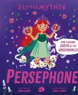 Leporelá, krabičky, puzzle knihy Little Myths: Persephone - Emma Adamsová