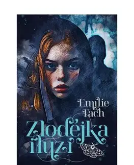 Sci-fi a fantasy Zlodějka iluzí - Emílie Tach