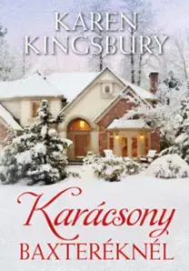 Svetová beletria Karácsony Baxteréknél - Karen Kingsbury