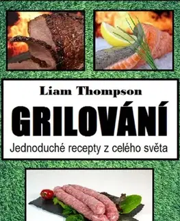 Grilovanie, Wok Grilování - Liam Thompson