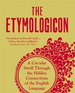 Literárna veda, jazykoveda The Etymologicon - Mark Forsyth