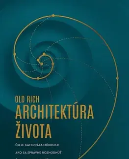 Rozvoj osobnosti Architektúra života - Rich Old
