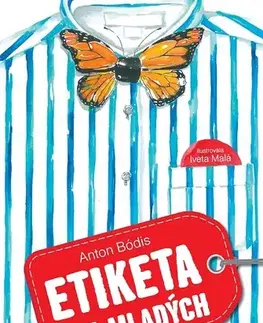 Sociológia, etnológia Etiketa pre mladých - Anton Bódis
