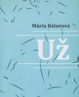 Slovenská poézia Už - Mária Bátorová