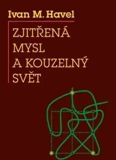 Eseje, úvahy, štúdie Zjitřená mysl a kouzelný svět - Havel Ivan