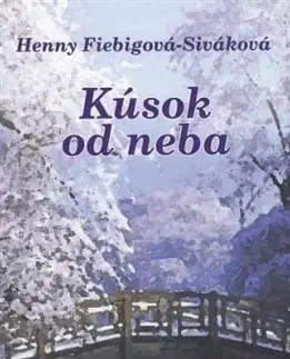 Slovenská poézia Kúsok od neba - Henny Fiebigová-Siváková