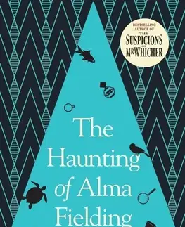 Skutočné príbehy The Haunting of Alma Fielding - Kate Summerscale