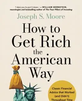 Financie, finančný trh, investovanie How to Get Rich the American Way - Joseph Moore,Scott Mendel