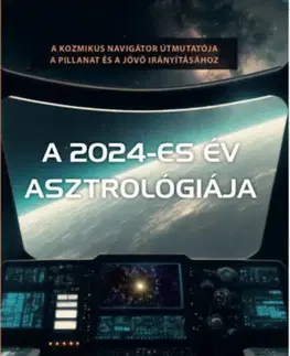 Astrológia, horoskopy, snáre A 2024-es év asztrológiája - Gahl Edensasson