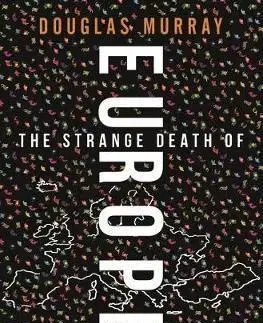 Politológia The Strange Death of Europe - Douglas