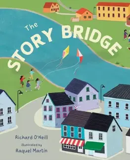 Leporelá, krabičky, puzzle knihy The Story Bridge - Richard O'Neill