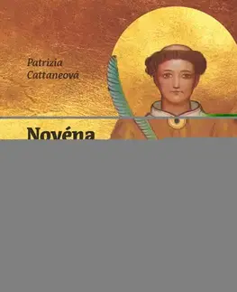 Kresťanstvo Novéna oslobodenia a uzdravenia k svätému Cyriakovi - Patrizia Cattaneo