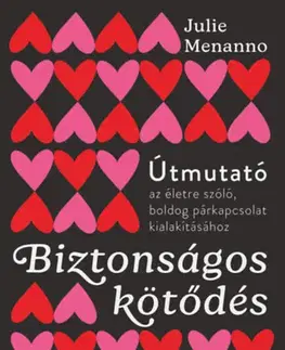Psychológia, etika Biztonságos kötődés - Julie Menanno