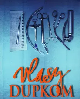 Romantická beletria Vlasy dupkom - Ľubomíra Romanová