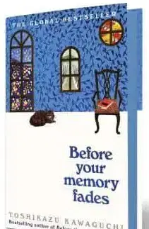 Svetová beletria Before Your Memory Fades - Toshikazu Kawaguchi,Geoffrey Trousselot