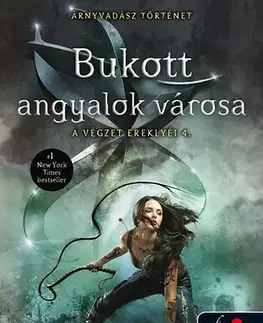 Dobrodružstvo, napätie, western Bukott angyalok városa - A végzet ereklyéi 4. - Cassandra Clare