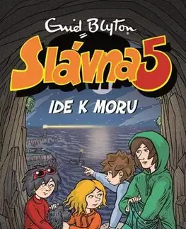 Dobrodružstvo, napätie, western Slávna 5 ide k moru - Enid Blyton