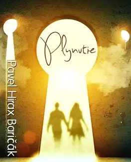 Romantická beletria Plynutie - Pavel Hirax Baričák