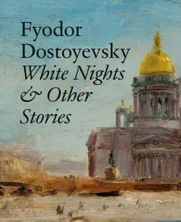 Beletria White Nights & Other Stories - Fyodor Dostoyevsky