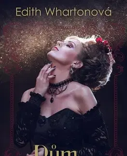 Romantická beletria Dům radovánek, díl II. - Edith Whartonová