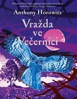 Detektívky, trilery, horory Vražda ve Večernici - Anthony Horowitz