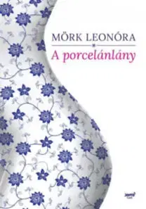 Beletria - ostatné A porcelánlány - Leonóra Mörk