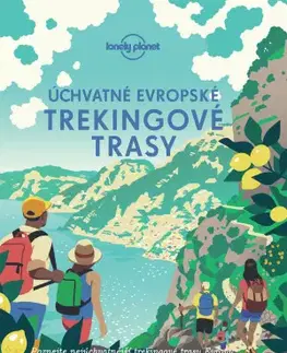 Turistika, skaly Úchvatné evropské trekingové trasy