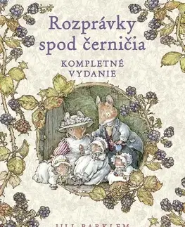 Rozprávky Rozprávky spod černičia - Jill Barklem,Zdenka Buntová
