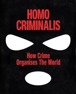 Fejtóny, rozhovory, reportáže Homo Criminalis - Mark Galeotti