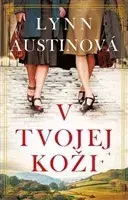 Historické romány V tvojej koži - Lynn Austinová