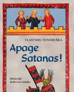 Historické romány Apage Satanas! - Vlastimil Vondruška