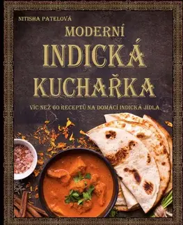 Národná kuchyňa - ostatné Moderní indická kuchařka - Kolektív autorov