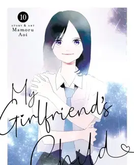 Beletria - ostatné My Girlfriend's Child Vol. 10 - Mamoru Aoi